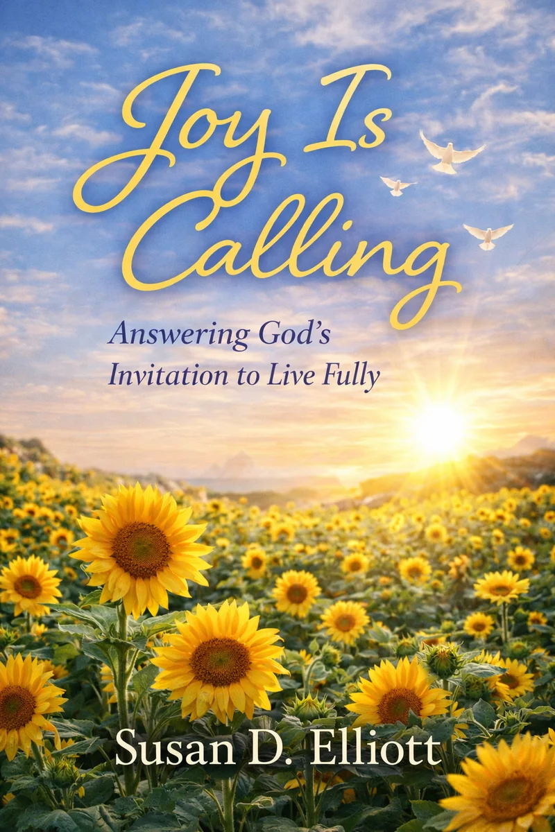 Cover of Joy is Calling: Answering God's Invitation to Live Fully by Susan D. Elliott